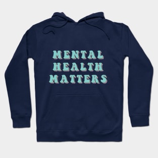 Mental Health Matters Hoodie